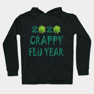 2020 Crappy Flu Year Hoodie